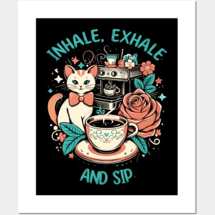 Inhale, Exhale and Sip Posters and Art